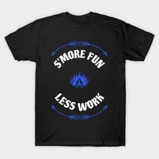 S'more fun, less work Summer Camping T-Shirt